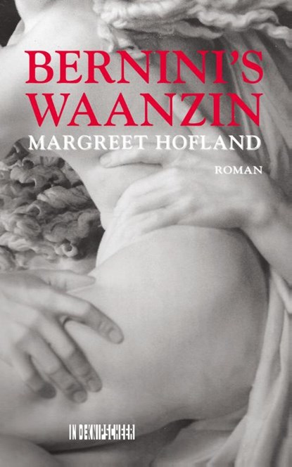 Bernini's waanzin, Margreet Hofland - Paperback - 9789062658497