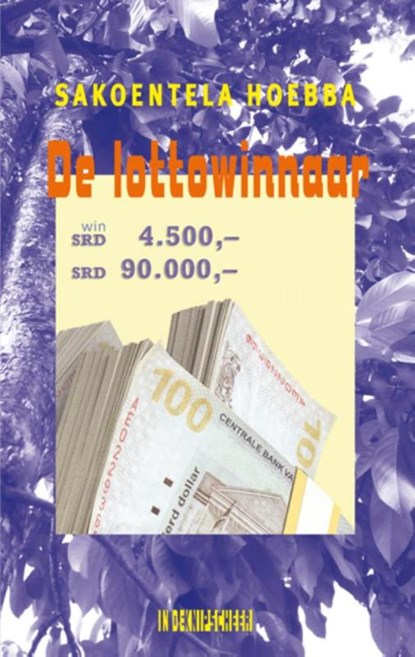 De lottowinnaar, Sakoentela Hoebba - Paperback - 9789062658855