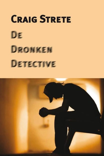 De dronken detective, Craig Kee Strete - Paperback - 9789062658992