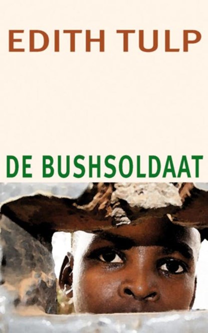 De bushsoldaat, Edith Tulp - Paperback - 9789062659197