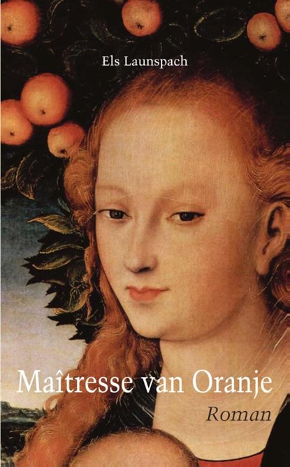 Maîtresse van Oranje, Els Launspach - Paperback - 9789062659265