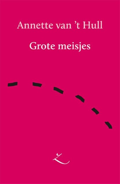 Grote meisjes, Annette van 't Hull - Paperback - 9789062659418