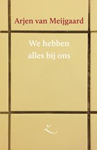 We hebben alles bij ons | Arjen van Meijgaard | 