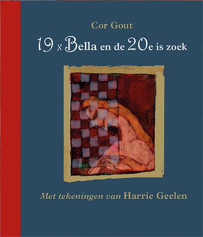 19 x Bella en de 20e is zoek, Cor Gout - Gebonden - 9789062659661