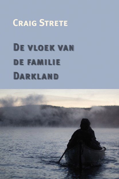 De vloek van de familie Darkland, Craig Strete - Paperback - 9789062659760