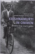 Krishnamurti in Ommen | Siem van Eeten ; Emmie Oudejans ; Evert Ruiter | 