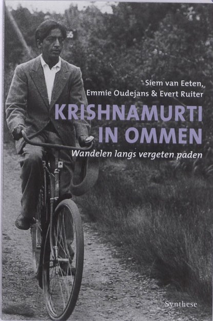 Krishnamurti in Ommen, Siem van Eeten ; Emmie Oudejans ; Evert Ruiter - Paperback - 9789062710645