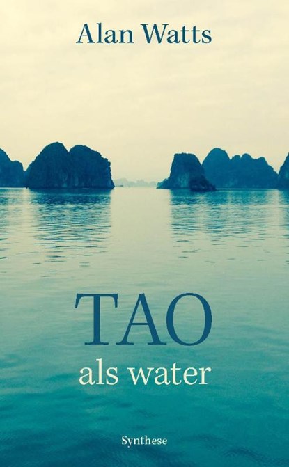 Tao, als water, Alan W. Watts - Paperback - 9789062711208