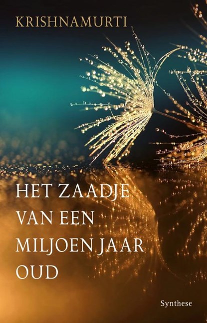 Het zaadje van een miljoen jaar oud, Jiddu Krishnamurti - Paperback - 9789062711628