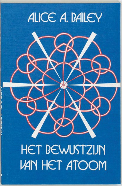 Het bewustzijn van het atoom, A.A. Bailey - Paperback - 9789062715039