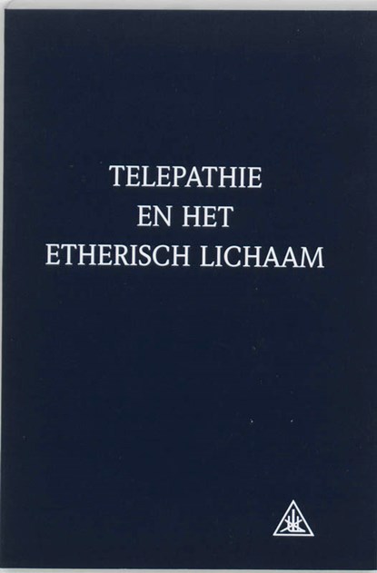Telepathie en het etherisch lichaam, A.A. Bailey ; C. Hulsmann - Paperback - 9789062716548