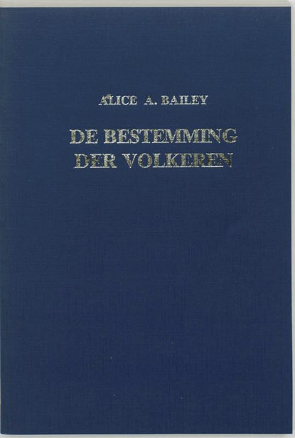 De bestemming der volkeren, A.A. Bailey - Paperback - 9789062717194