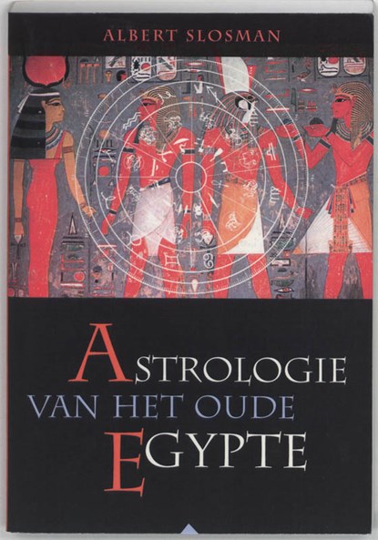 Astrologie van het oude Egypte, A. Slosman ; E. Bellecour - Paperback - 9789062717347