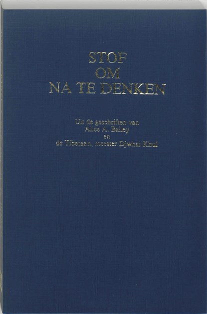 Stof om na te denken, A.A. Bailey - Paperback - 9789062717699