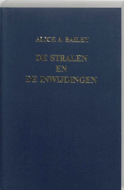 De stralen en de inwijdingen, Alice Anne Bailey - Paperback - 9789062718405