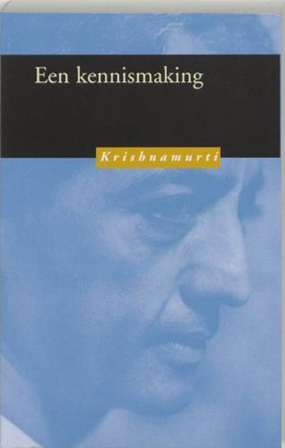Een kennismaking, KRISHNAMURTI, J. - Paperback - 9789062719365