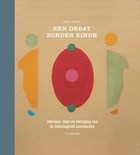 Een debat zonder einde  Ontstaan, bloei en voortgang van de Debatingclub Leeuwarden.  1863 - | J.J. Huizinga | 