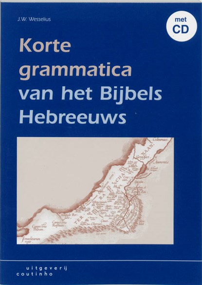 Korte grammatica van het Bijbels Hebreeuws + CD, WESSELIUS, J.-W. - Paperback - 9789062830985