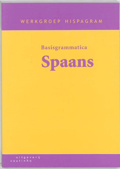 Basisgrammatica Spaans, T. van Delft ; Werkgroep Hispagram - Paperback - 9789062832262