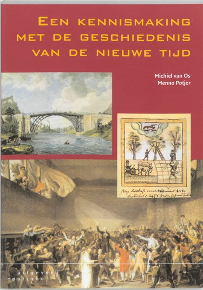 Een kennismaking met de geschiedenis van de nieuwe tijd, M. van Os ; M. Potjer - Paperback - 9789062833580