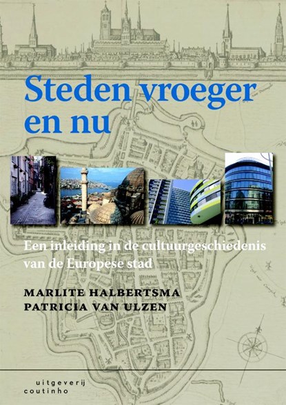 Steden vroeger en nu, M. Halbertsma ; P. van Ulzen - Paperback - 9789062834501