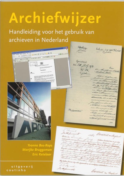Archiefwijzer, J.A.M.Y Bos-Rops ; M. Bruggeman ; F.C.J. Ketelaar - Paperback - 9789062834747