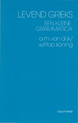 Levend Grieks - A.M. van Dijk-Wittop Koning - 9789062836215