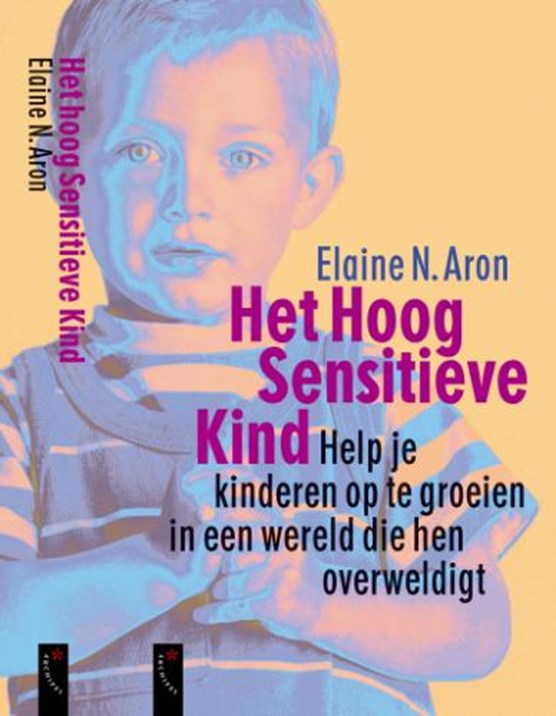 Het hoog sensitieve kind