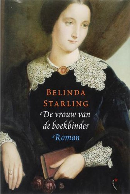 De vrouw van de boekbinder, STARLING, B. - Gebonden met stofomslag - 9789063052607