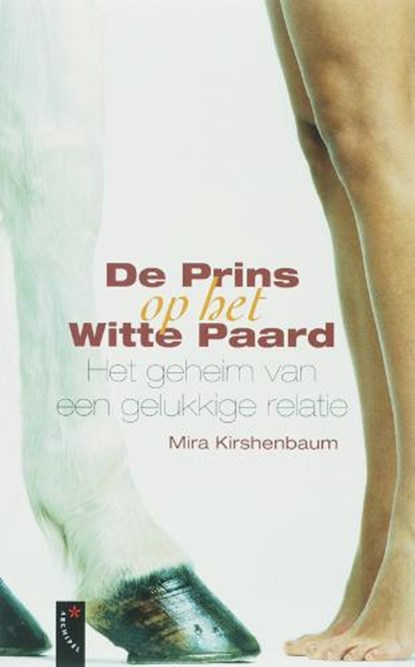 De prins op het witte paard, KIRSHENBAUM, MIRA - Paperback - 9789063053000