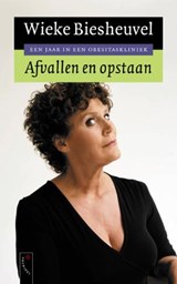 Afvallen en opstaan - BIESHEUVEL, Wieke - 9789063053741