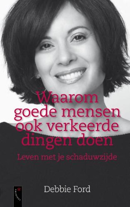 Waarom goede mensen ook verkeerde dingen doen, FORD, D. - Paperback - 9789063053871