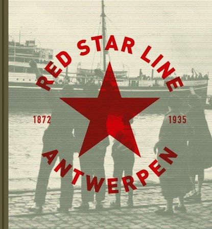 Red star line Antwerpen 1873-1934, niet bekend - Gebonden - 9789063066444