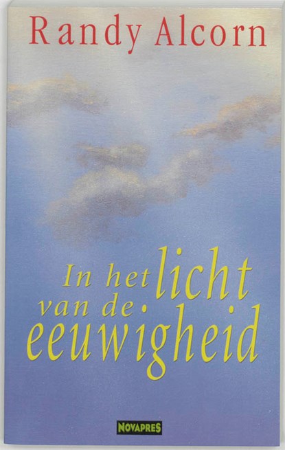 In het licht van de eeuwigheid, Randy Alcorn - Paperback - 9789063181833