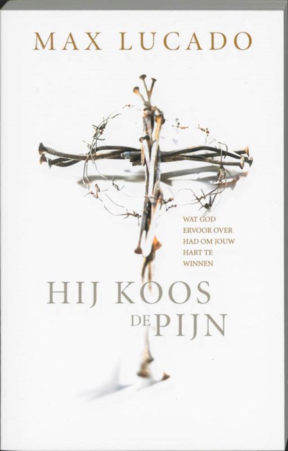 HIJ KOOS DE PIJN, Max Lucado - Paperback - 9789063182458