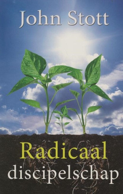 Radicaal discipelschap, John Stott - Paperback - 9789063182922