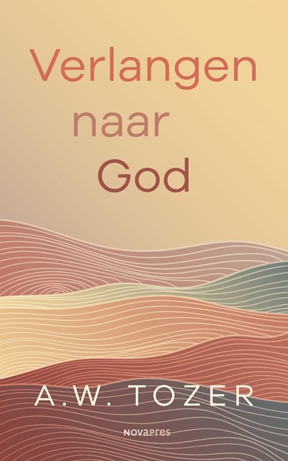 Verlangen naar God, A.W. Tozer - Ebook - 9789063183295