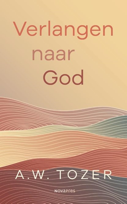Verlangen naar God, A.W. Tozer - Gebonden - 9789063183301