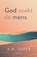 God zoekt de mens, A.W. Tozer - Gebonden - 9789063183394