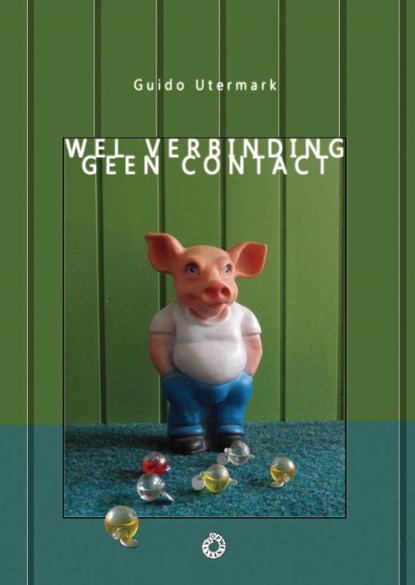 Wel verbinding geen contact, Guido Utermark - Paperback - 9789063381585