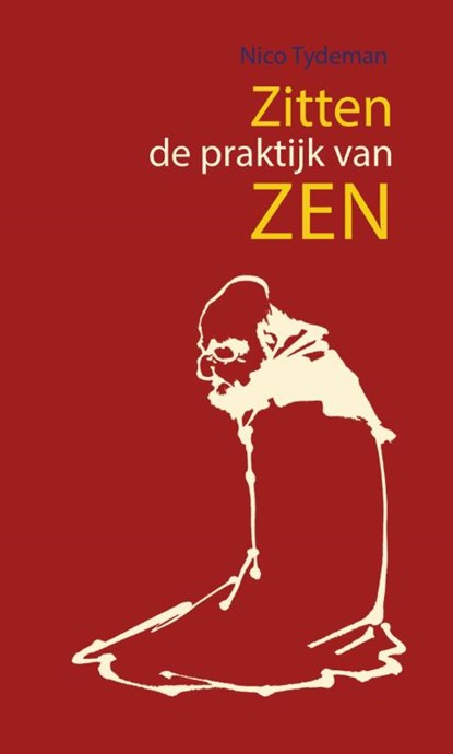 Zitten, de praktijk van Zen, Nico Tydeman - Paperback - 9789063500122