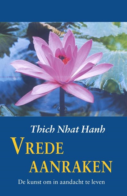Vrede aanraken, Thich Nhat Hanh - Paperback - 9789063500740