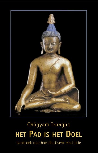 Het pad is het doel, Chögyam Trungpa - Paperback - 9789063500825