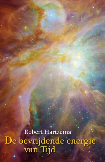 De bevrijdende energie van Tijd, Robert Hartzema - Paperback - 9789063501044