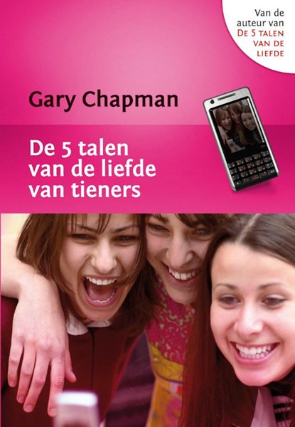 De 5 talen van de Liefde van Tieners, Gary Chapman - Paperback - 9789063533649