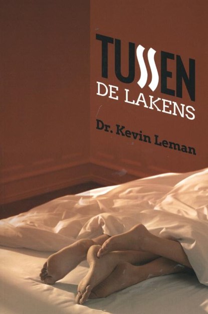 Tussen de lakens, Kevin Leman - Paperback - 9789063536428