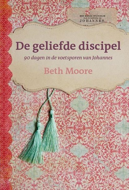 De geliefde discipel, Beth Moore - Gebonden - 9789063536626