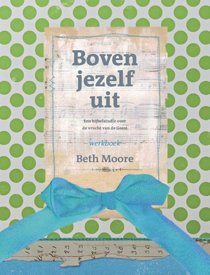 Boven jezelf uit, Beth Moore - Paperback - 9789063536909