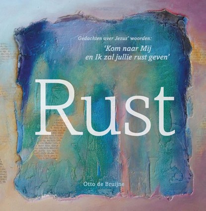Rust, Otto de Bruijne - Gebonden - 9789063536978