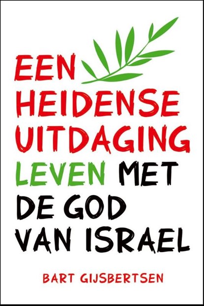 Een heidense uitdaging, Bart Gijsbertsen - Paperback - 9789063537173